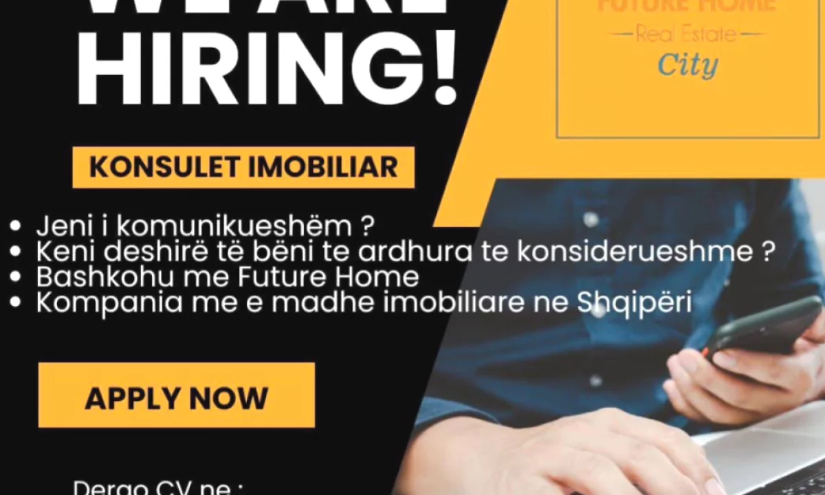 Njoftime Pune ne Tirane, Profesioni Konsulent Imobiliar , Fillestar/Pak eksperience, Pagesa 1,000  Euro.