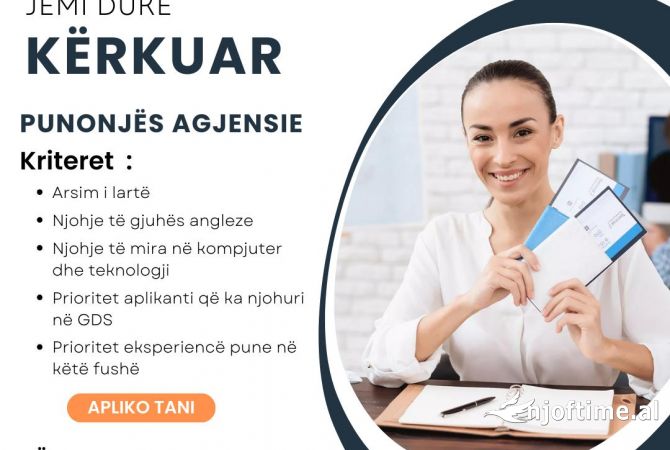 Njoftime Pune Kerkon punonjes Agjenci Udhetimi