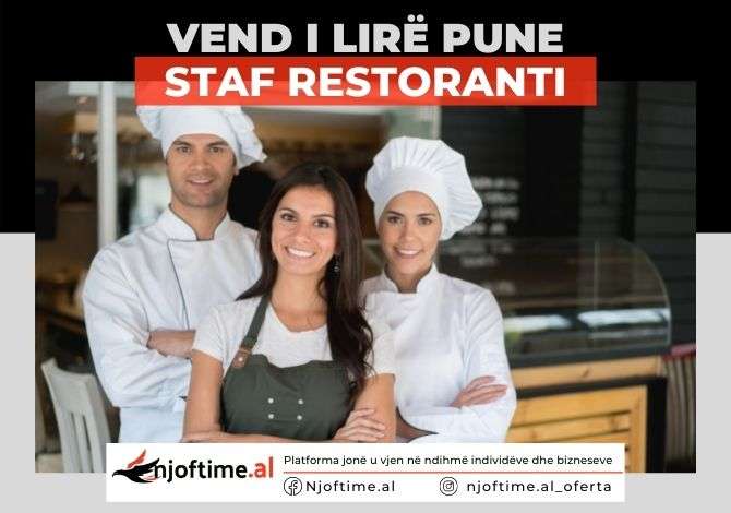 Njoftime Pune Kuzhinier/e, Ndihmes kushinier/e, Banakier/e, Kamarier/e